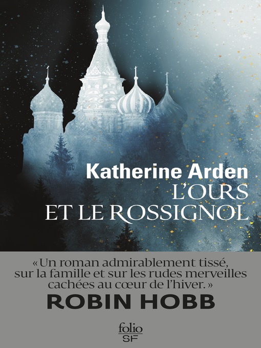 Title details for Trilogie d'une nuit d'hiver (Tome 1)--L'Ours et le Rossignol by Katherine Arden - Available
